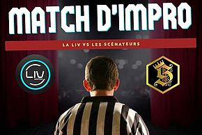 Affiche du Match d'improvisation de la LIV contre Les Scénateurs, vendredi 30 juin à 21h à Place D, à Melun