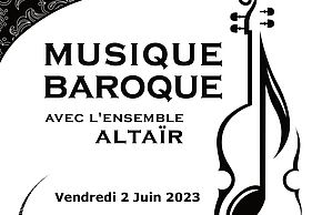 Affiche du concert "Musique Baroque" avec l'Ensemble Altaïr, vendredi 2 juin 2023 à l'Eglise de Livry-sur-Seine 